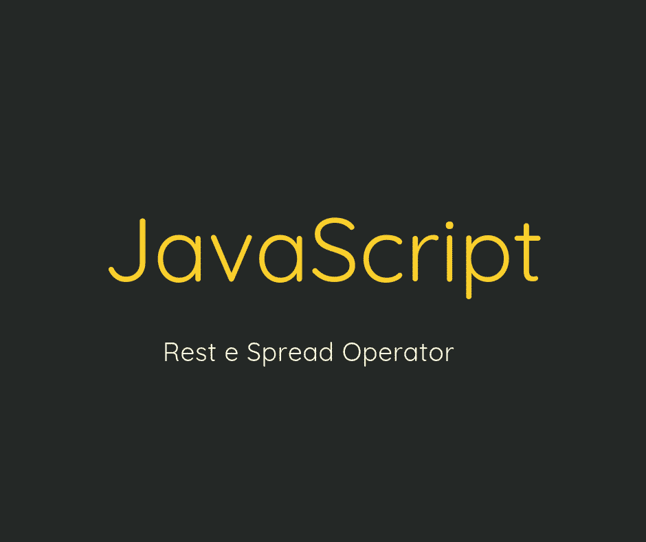 javascript spread e rest operator